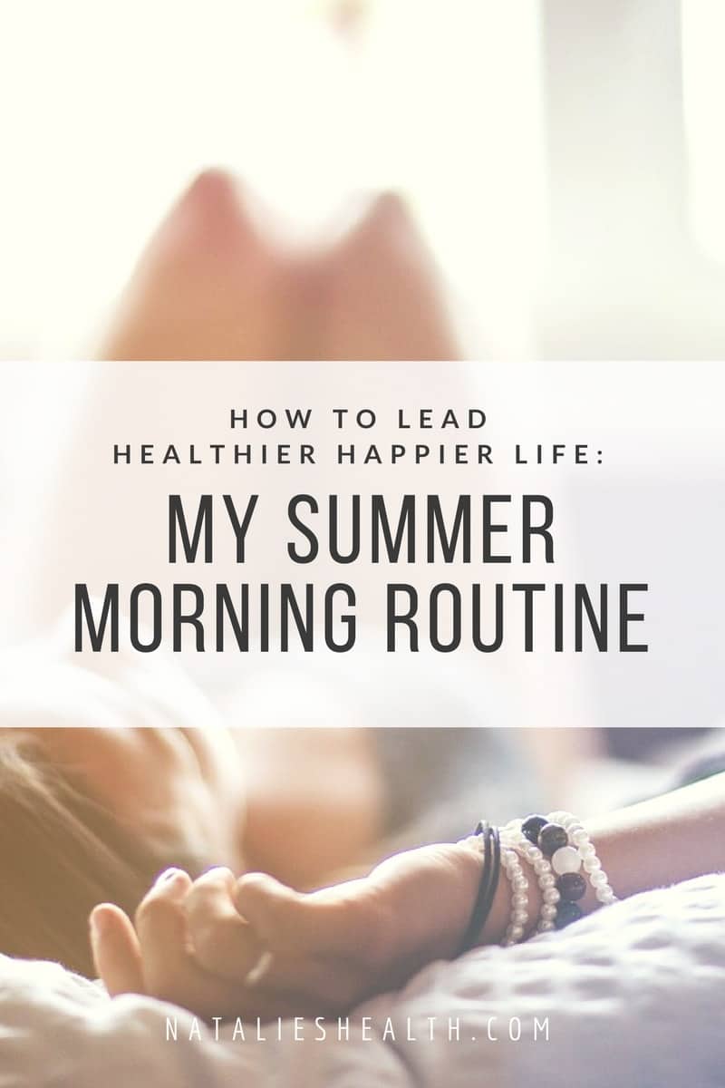 Healthy Summer Morning Routine