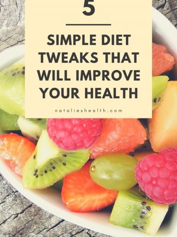 Boost your energy levels, lose weight, feel happier than ever with these 5 Simple Diet Tweaks That Will Improve Your Health. #health #healthylife #lifestyle #weightloss #diet #happines #healthy | natalieshealth.com
