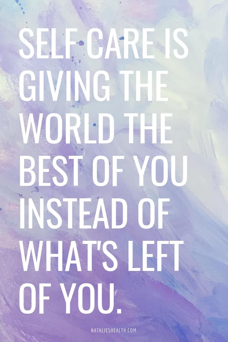 Monday Motivation. Self care is giving the world THE BEST of you instead of what's left of you.