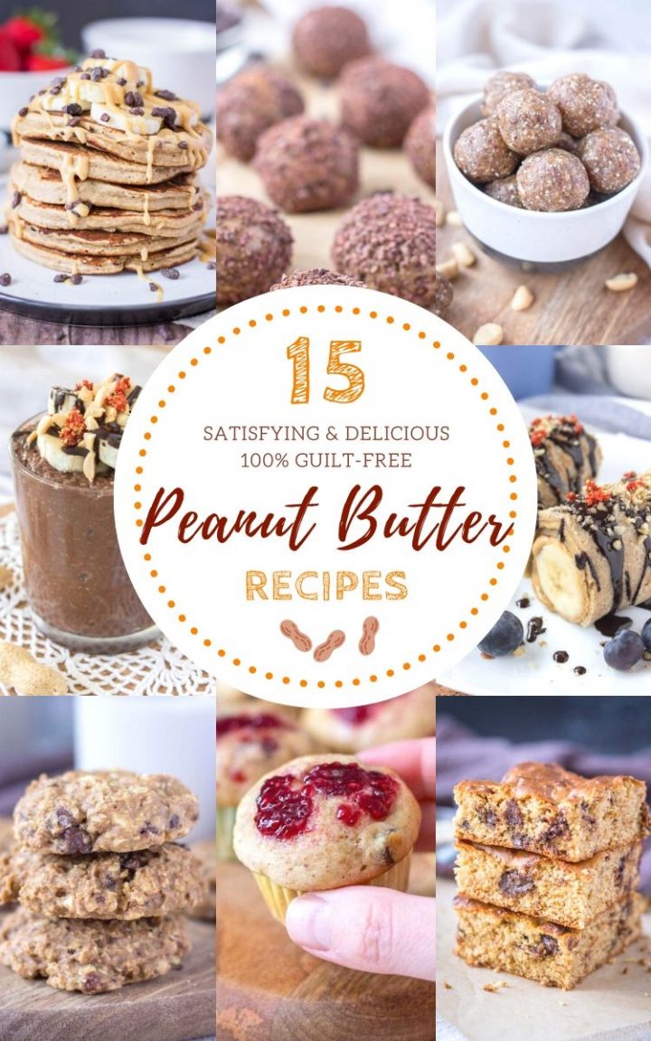 15 Healthy Peanut Butter Recipes That You’ll Go Nuts Over!