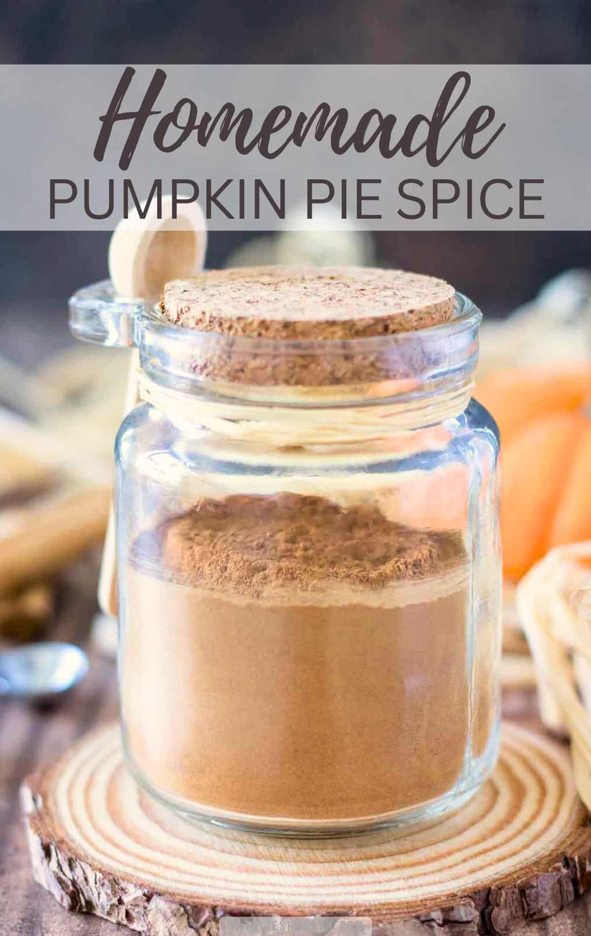 Pumpkin Pie Spice mix stored in a glass jar with a lid